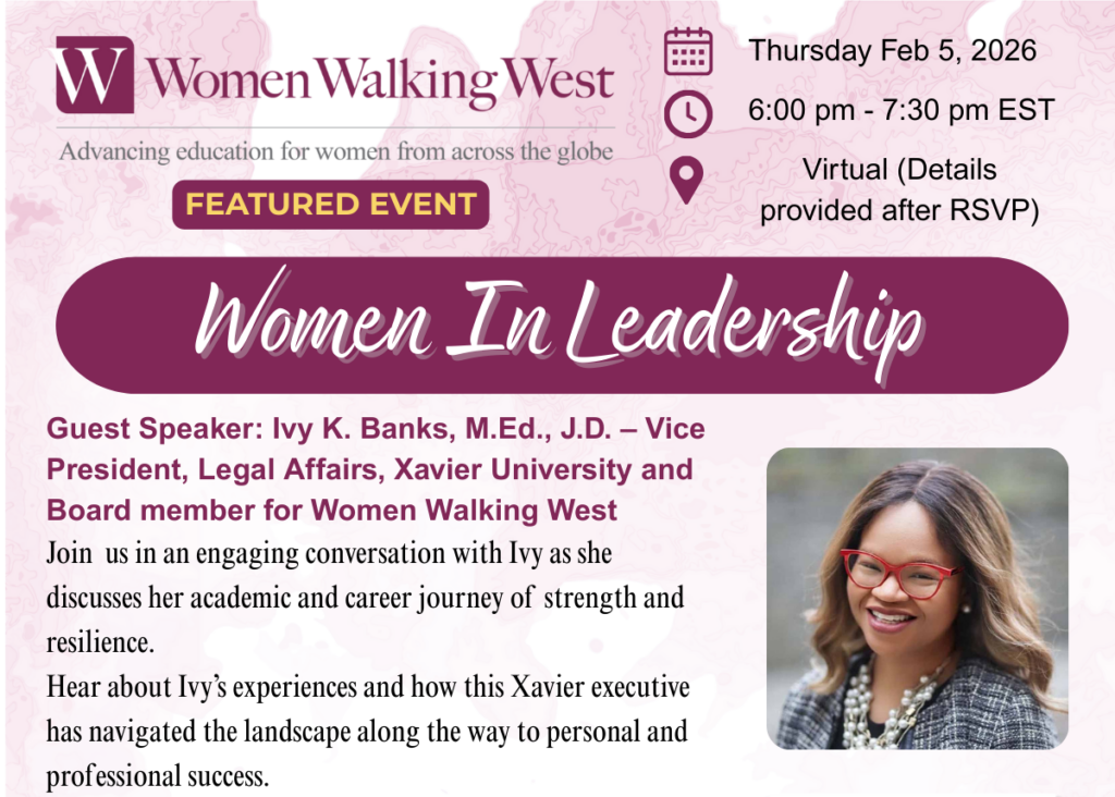 Women In Leadership series featuring Ivy K. Banks, M.Ed., J.D., Vice President, Legal Affairs at Xavier University, 2/5/26 6-7:30 pm EST