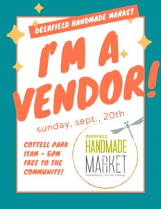 DEERFIELD HANDMADE MARKET VENDOR